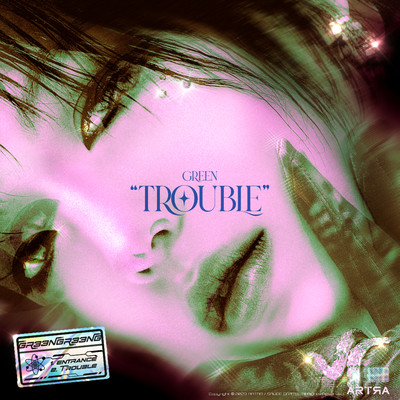 TROUBLE/GREEN