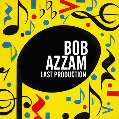 アルバム/Last Production/Bob Azzam
