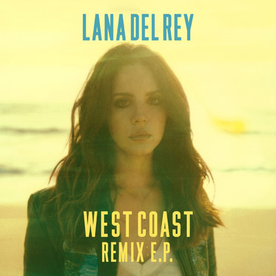 アルバム/West Coast (Remix EP)/ラナ・デル・レイ