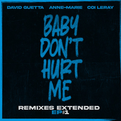 シングル/Baby Don't Hurt Me (Extended)/David Guetta & Anne-Marie & Coi Leray