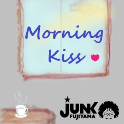 シングル/Morning Kiss/ジャンク フジヤマ
