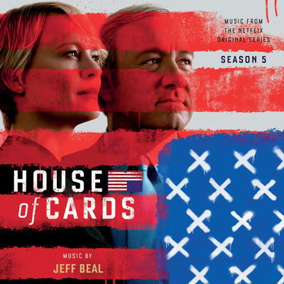 アルバム/House Of Cards: Season 5 (Music From The Netflix Original Series)/Jeff Beal