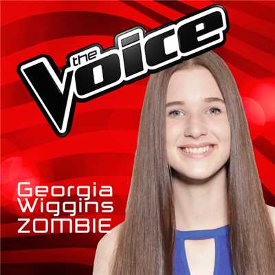 シングル/Zombie (The Voice Australia 2016 Performance)/Georgia Wiggins