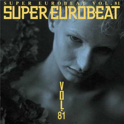 アルバム/SUPER EUROBEAT VOL.81/SUPER EUROBEAT (V.A.)