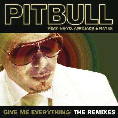Give Me Everything (Alvaro Remix) feat.Ne-Yo,Afrojack,Nayer/Pitbull