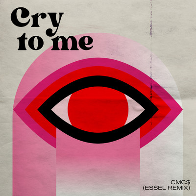 シングル/Cry To Me (ESSEL Remix)/CMC$