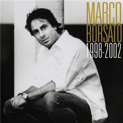Marco Borsato 1998 - 2002/Marco Borsato