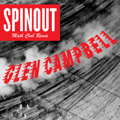 シングル/Spinout (The Math Club Remix)/グレン・キャンベル