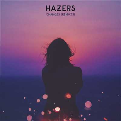 シングル/Changes (Sebastian Perez Remix)/Hazers