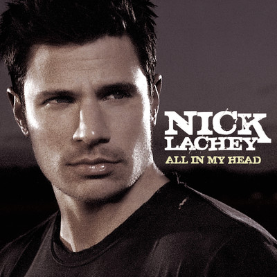 All In My Head (Radio Mix)/Nick Lachey