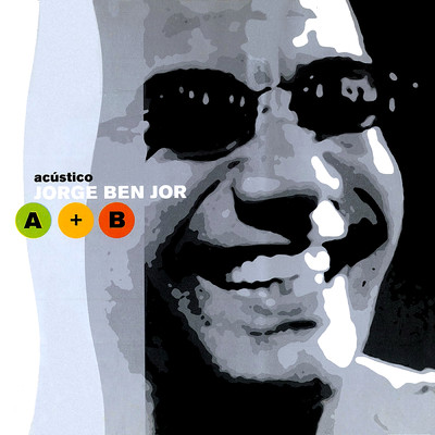アルバム/Acustico Jorge Ben Jor A + B (Ao Vivo)/ジョルジ・ベンジョール