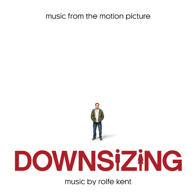 アルバム/Downsizing (Music from the Motion Picture)/Rolfe Kent