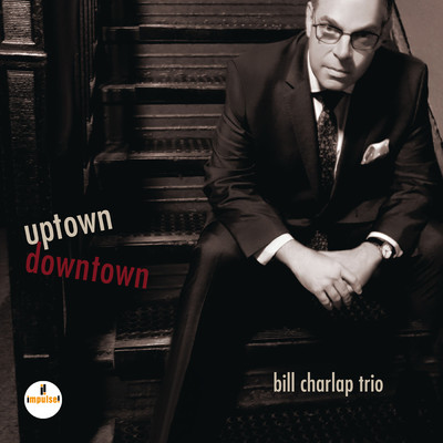 アルバム/Uptown, Downtown/ビル・チャーラップ・トリオ