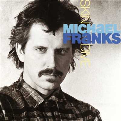 Now I Know Why (They Call It Falling)/Michael Franks