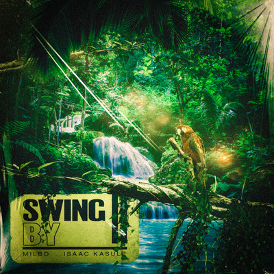 シングル/Swing By (feat. Isaac Kasule)/Milbo
