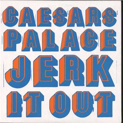 アルバム/Jerk It Out/Caesars