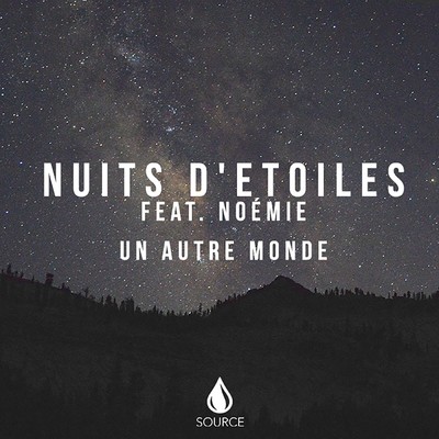 シングル/Un autre monde (feat. Noemie)/Nuits d'Etoiles