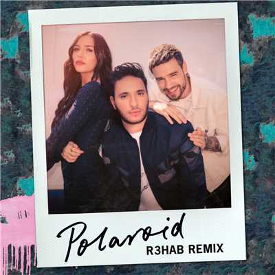 シングル/Polaroid (R3HAB Remix)/ジョナス・ブルー／リアム・ペイン／レノン・ステラ