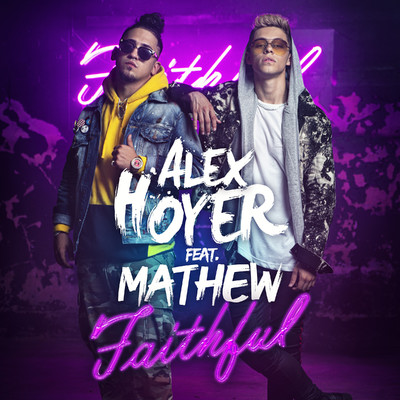 シングル/Faithful (feat. Mathew)/Alex Hoyer