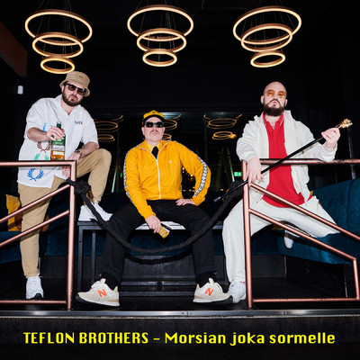 シングル/Morsian joka sormelle/Teflon Brothers