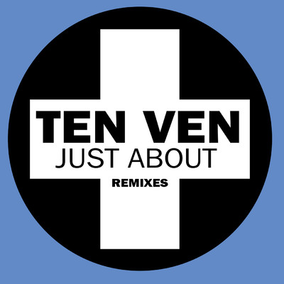 アルバム/Just About (Remixes)/Ten Ven