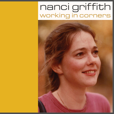 アルバム/Working In Corners/Nanci Griffith