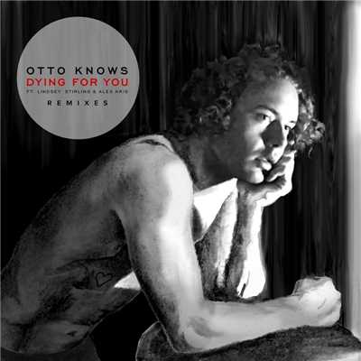 Dying for You (feat. Lindsey Stirling & Alex Aris) [David K. Remix]/Otto Knows