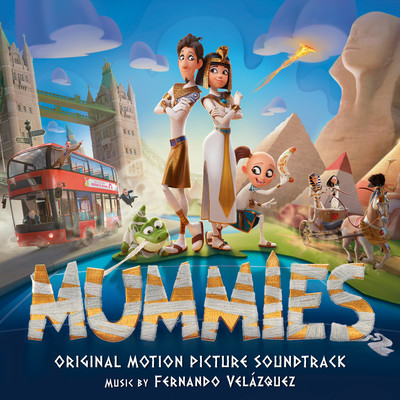 アルバム/Mummies (Original Motion Picture Soundtrack)/Fernando Velazquez