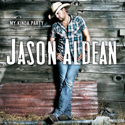アルバム/My Kinda Party/Jason Aldean