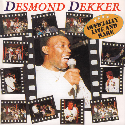 アルバム/Officially Live and Rare/Desmond Dekker