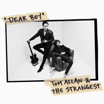 Dear Boy/Tom Allan & The Strangest