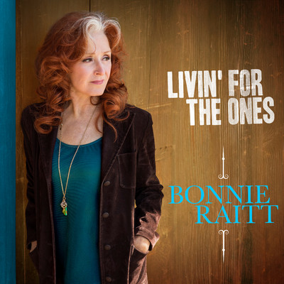 シングル/Livin' for the Ones/Bonnie Raitt