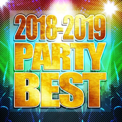 18 19 Party Best ドライブに聴きたくなる洋楽ヒット曲 Party Sound収録曲 試聴 音楽ダウンロード Mysound
