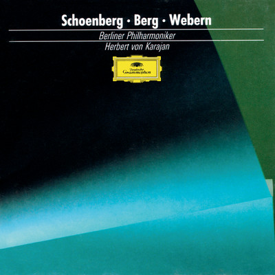 Schoenberg: Pelleas and Melisande ／ Berg: Three Pieces for Orchestra ／ Webern: Passacaglia/ベルリン・フィルハーモニー管弦楽団／ヘルベルト・フォン・カラヤン