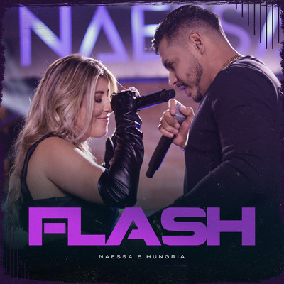 Flash (Ao Vivo)/Naessa／Hungria