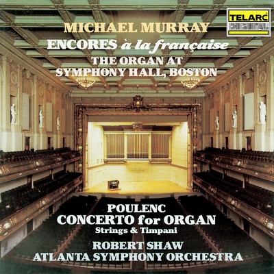 シングル/Poulenc: Concerto for Organ, Strings & Timpani in G Minor, FP 93/マイケル・マレイ／ロバート・ショウ／アトランタ交響楽団