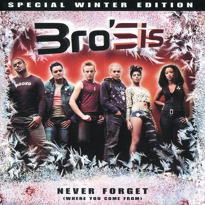 アルバム/Never Forget (Where You Come From) [Special Winter Edition]/Bro'Sis