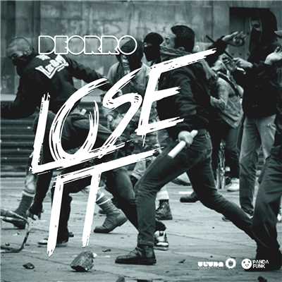 Lose It/Deorro