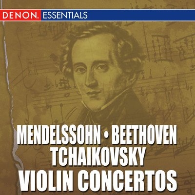 Mendelssohn - Beethoven - Tchaikovsky: Violin Concertos/Various Artists