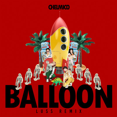 アルバム/Balloon (LUSS remix)/chelmico