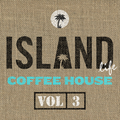Island Life Coffee House (Explicit) (Vol. 3)/Various Artists