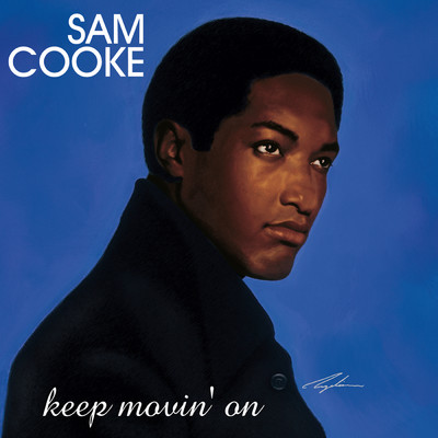 Keep Movin' On/SAM COOKE