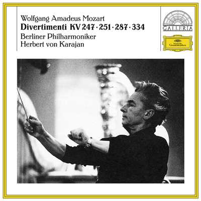 Mozart: Divertimenti KV 247, 251, 287 & 334/ベルリン・フィルハーモニー管弦楽団／ヘルベルト・フォン・カラヤン