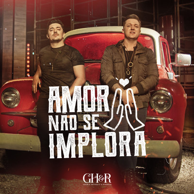 シングル/Amor Nao Se Implora (Ao Vivo)/George Henrique & Rodrigo