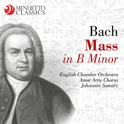 シングル/Mass in B Minor, BWV 232: No. 8. Gloria - Domine Deus/English Chamber Orchestra & Amor Artis Chorus & Johannes Somary & Felicity Palmer & Robert Tear