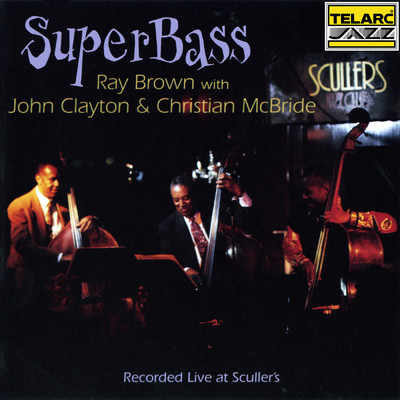 シングル/SuperBass Theme 2 (featuring John Clayton Jr., Christian McBride／Live At Sculler's Jazz Club, Boston, MA ／ October 17-18, 1996)/レイ・ブラウン