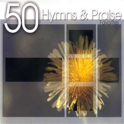 アルバム/50 Hymns and Praise Favorites/The Joslin Grove Choral Society