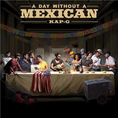 シングル/A Day Without a Mexican/Kap G