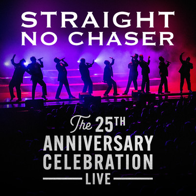 アルバム/The 25th Anniversary Celebration (Live)/Straight No Chaser