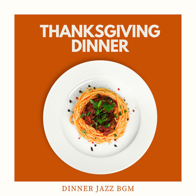 アルバム/THANKSGIVING DINNER/DINNER JAZZ BGM